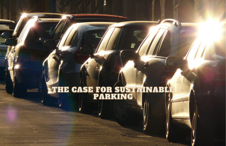 The Case for Sustainable Parking