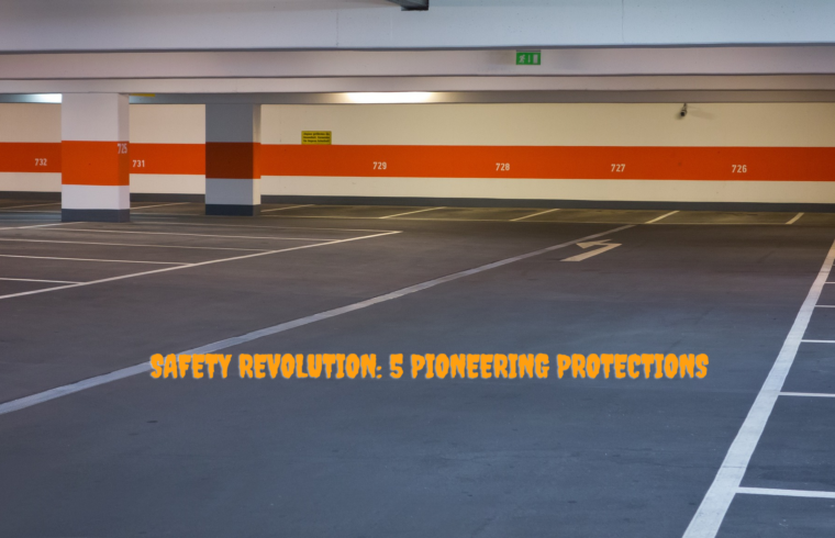 Safety Revolution 5 Pioneering Protections