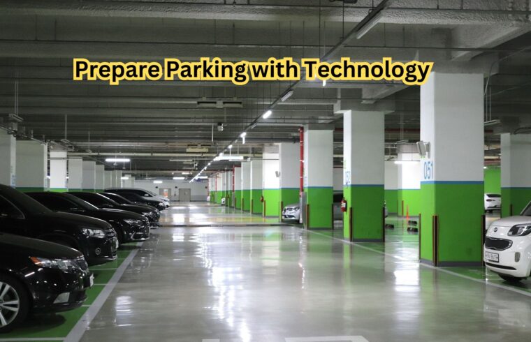 Prepare Parking with Technology